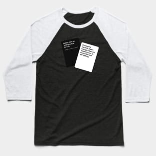 Cards Against Humanity - Full of Self Loathing Baseball T-Shirt